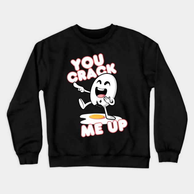 You Crack Me Up Crewneck Sweatshirt by HUNTINGisLIFE